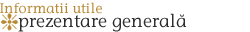 Informatii utile - Prezentare generala